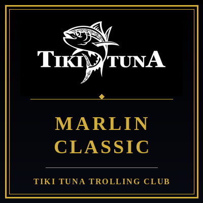 Tiki Tuna Marlin Classic